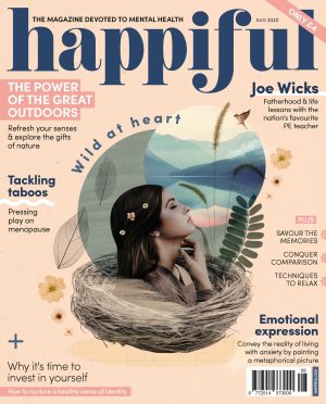 Happiful Magazine | August 2020 | Issue 40