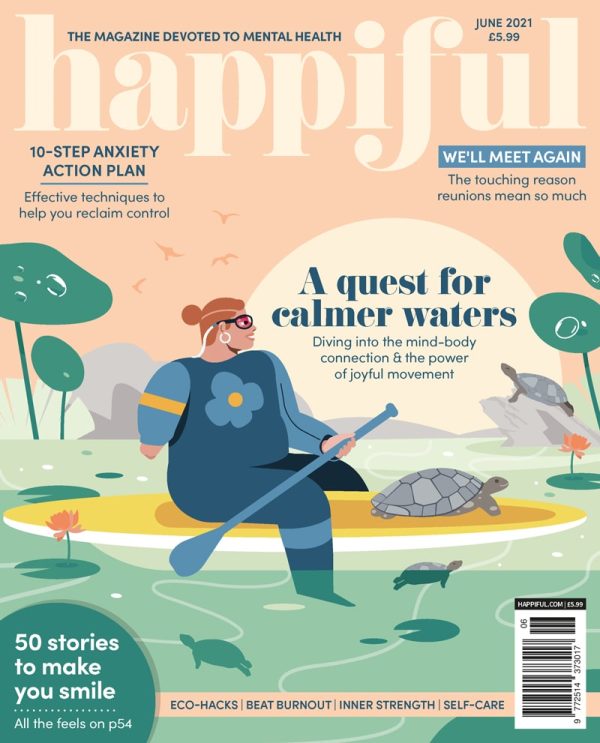 Happiful Magazine | June 2021 | Issue 50